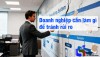 Bí quyết vận hành an toàn: Doanh nghiệp làm gì để tránh rủi ro?
