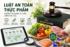 Luật An toàn thực phẩm hướng tới quản lý chặt, giảm thủ tục